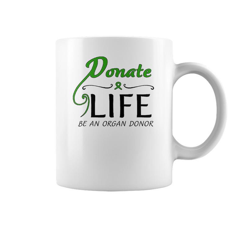 February 14 Donate Life Be An Organ Donor Coffee Mug