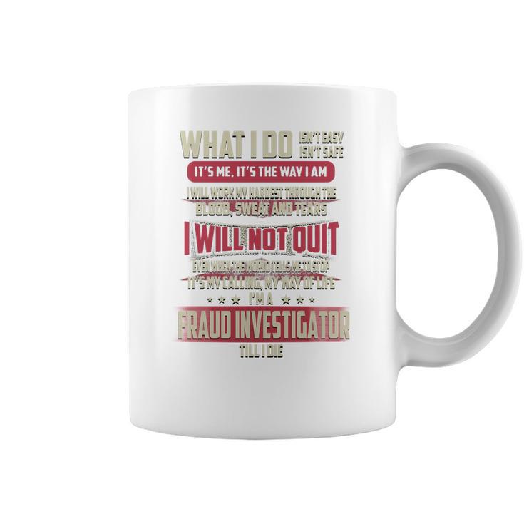 Fraud Investigator What I Do Job Shirts Coffee Mug