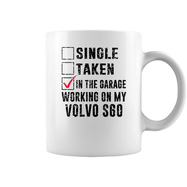 In The Garage Working On My Volvo S60 Coffee Mug