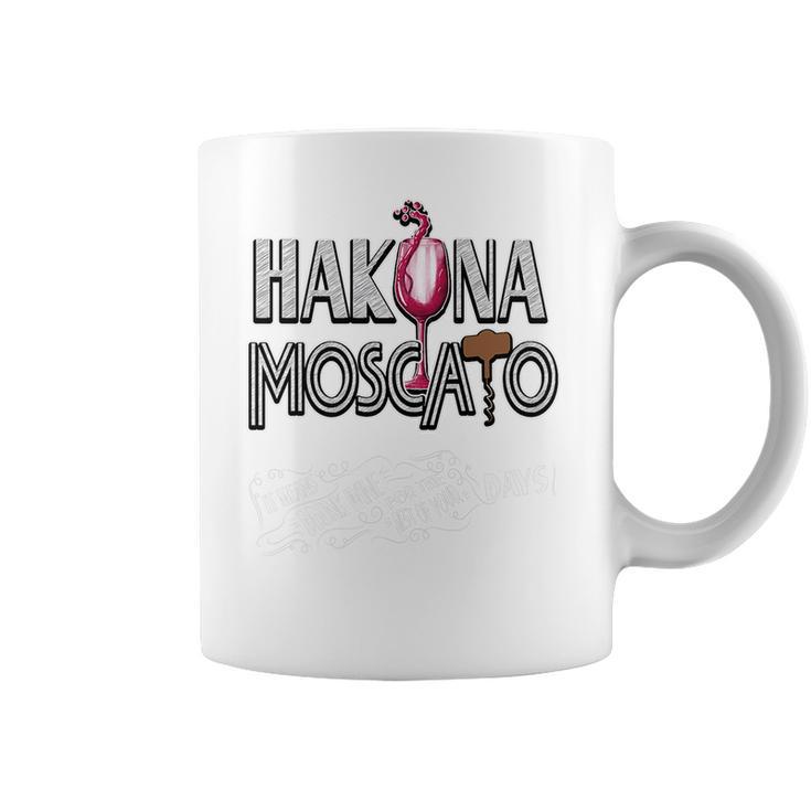 Hakuna Moscato Women Men Funny Wine Lover Coffee Mug