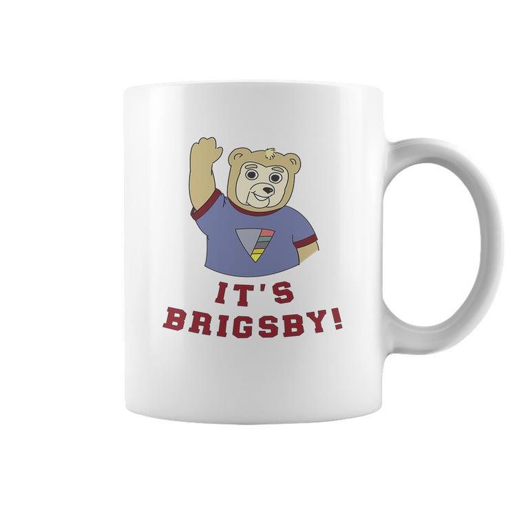 Its Brigsby Bear Coffee Mug