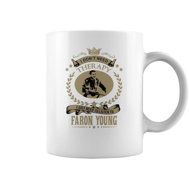 I Just Need To Listen To Faron Young Coffee Mug