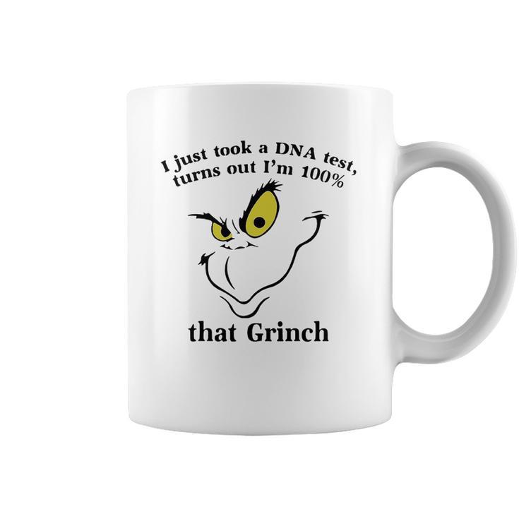 I Just Took A Dna Test Turns Out I’M 100 That Grinch Christmas Shirt Coffee Mug