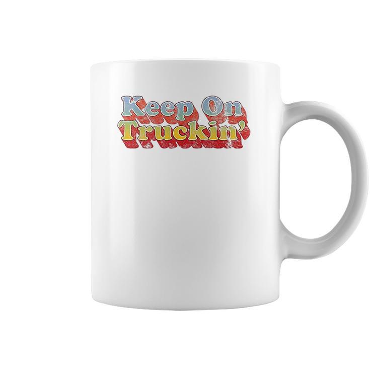 Keep On Truckin Coffee Mug