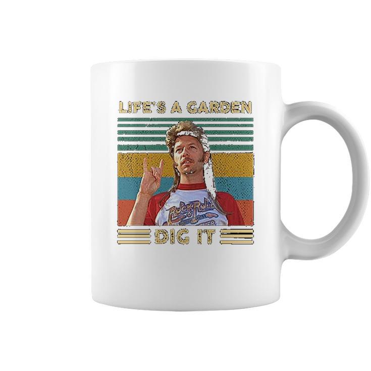 Lifes A Garden Dig It Vintage Joe Dirt Coffee Mug