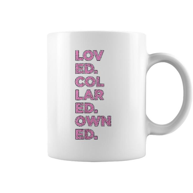 Loved Collared Owned Kink Gear Coffee Mug