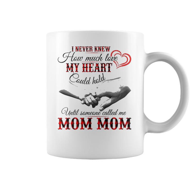 Mom Mom Grandma Gift   Until Someone Called Me Mom Mom Coffee Mug