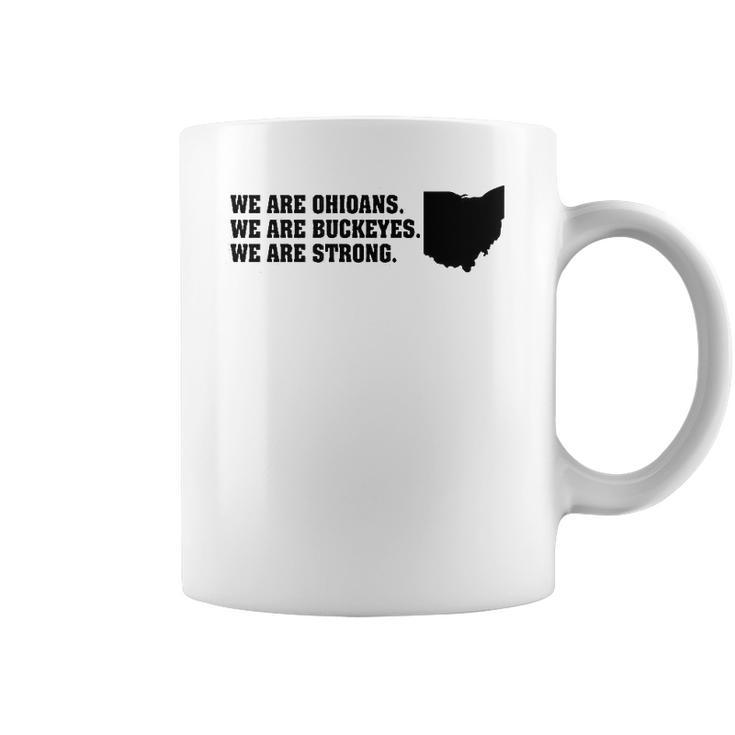 We Are Ohioans We Are Buckeyes We Are Strong Dewine Coffee Mug