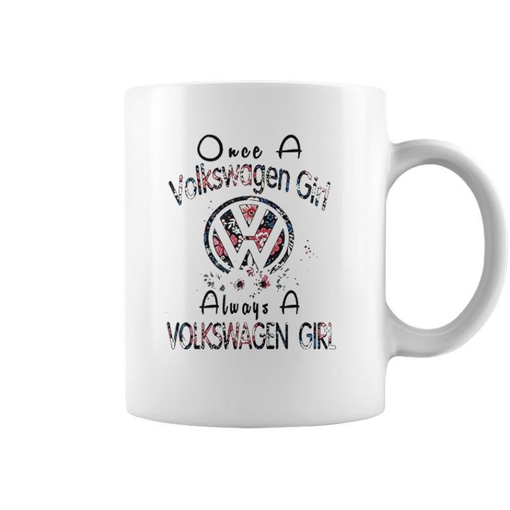 Once A Volkswagen Girl Always A Volkswagen Girl Coffee Mug