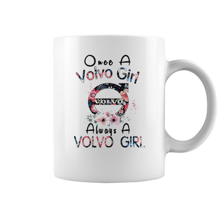 Once A Volvo Girl Always A Volvo Girl Shirt Coffee Mug