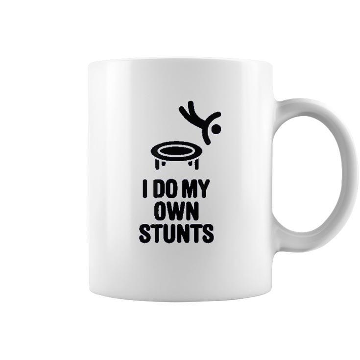 I Do My Own Stunts Funny Trampoline Gymnastic Trampolinist Coffee Mug