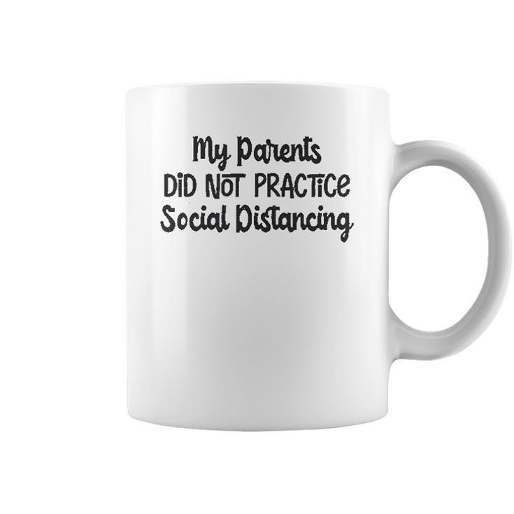 My Parents Did Not Practice Social Distancing Baby Bodysuit Funny Coffee Mug