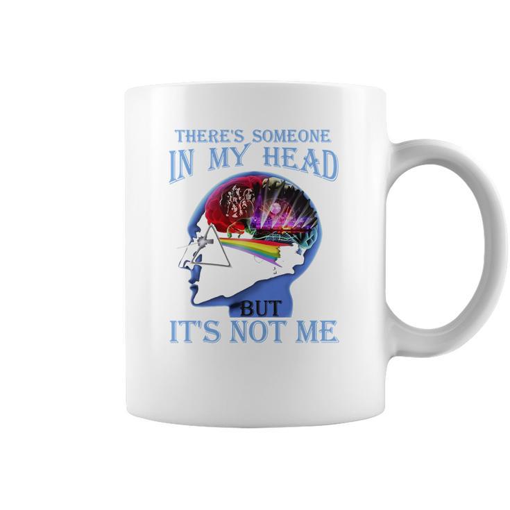 Pink Floyd There’S Someone In My Head But It’S Not Me Shirt Coffee Mug