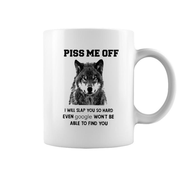 Piss Me Off Wolf Coffee Mug