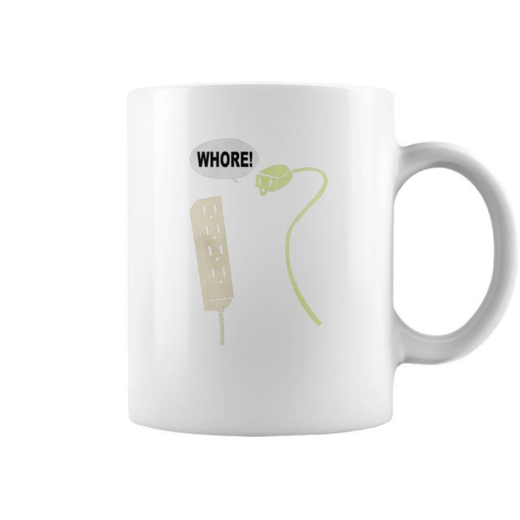 Plug Whore Funny Sayings T-Shirt Coffee Mug