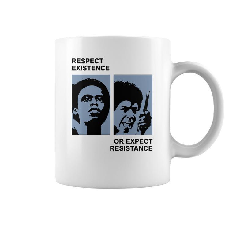 Respect Existence Or Expect Resistance Shirt Coffee Mug