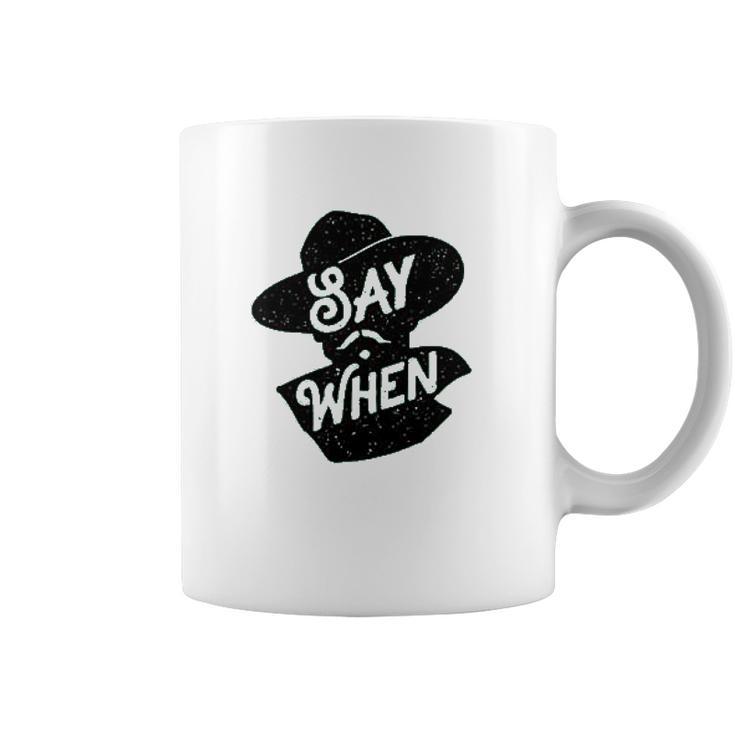 Say When Doc Holliday Western Quote Coffee Mug