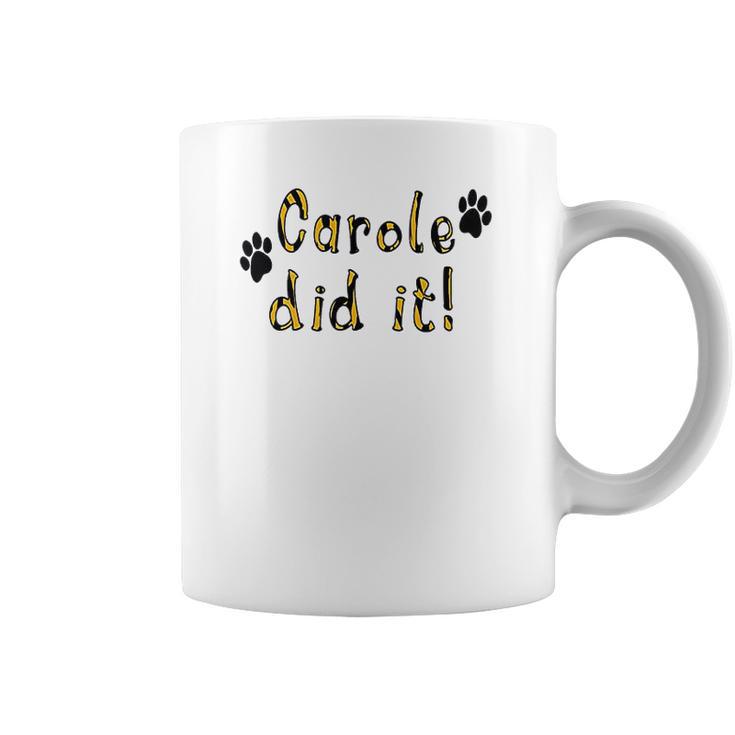 Snappy Suits Carole Did It Coffee Mug