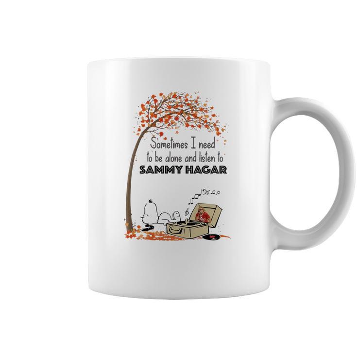 Snoopy Sometime I Need Tobe Alone And Listen To Sammy Hagar Coffee Mug