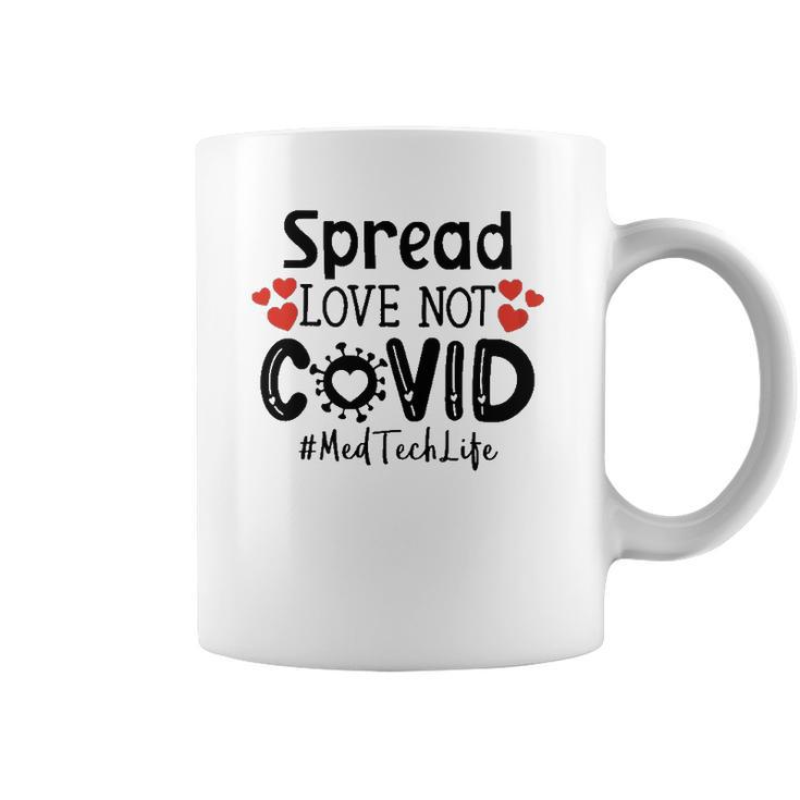 Spread Love Not Cov Med Tech Coffee Mug