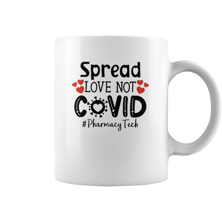 Spread Love Not Cov Pharmacy Tech Coffee Mug