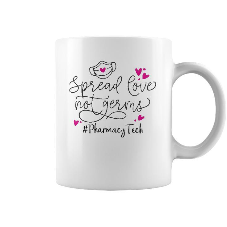 Spread Love Not Germs Pharmacy Tech Coffee Mug