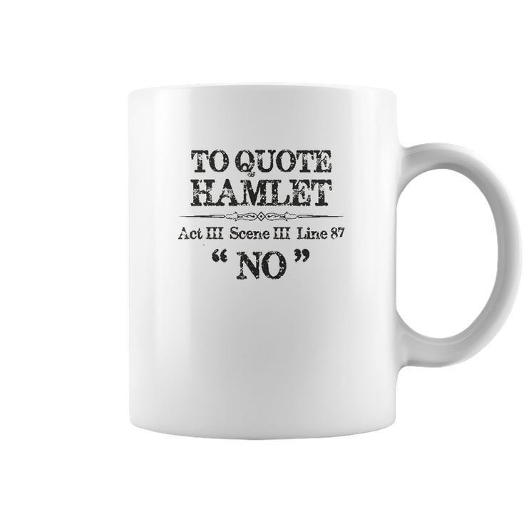 Stage Manager Actor Theatre Gifts Shakespeare Hamlet Quote Coffee Mug