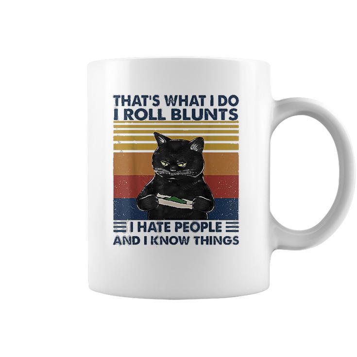 Thats What I Do I Roll Blunts I Hate People Cat Funny Coffee Mug