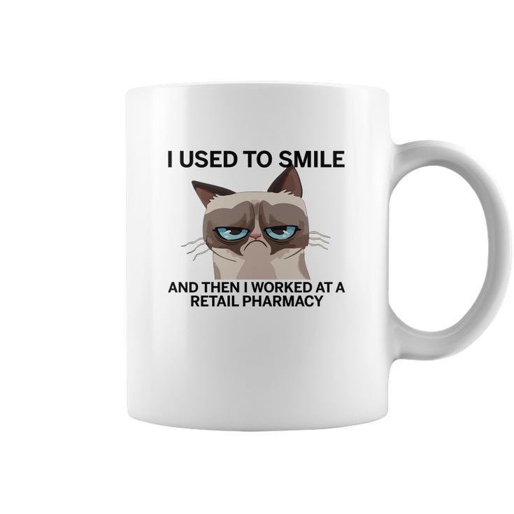 I Used To Smile And Then I Worked At A Retail Pharmacy T Shirt Coffee Mug