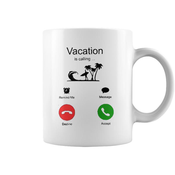 Vacation Is Calling Funny New Trend Coffee Mug