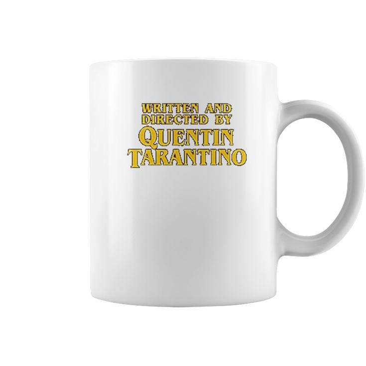 Written And Directed By Quentin Tarantino Coffee Mug