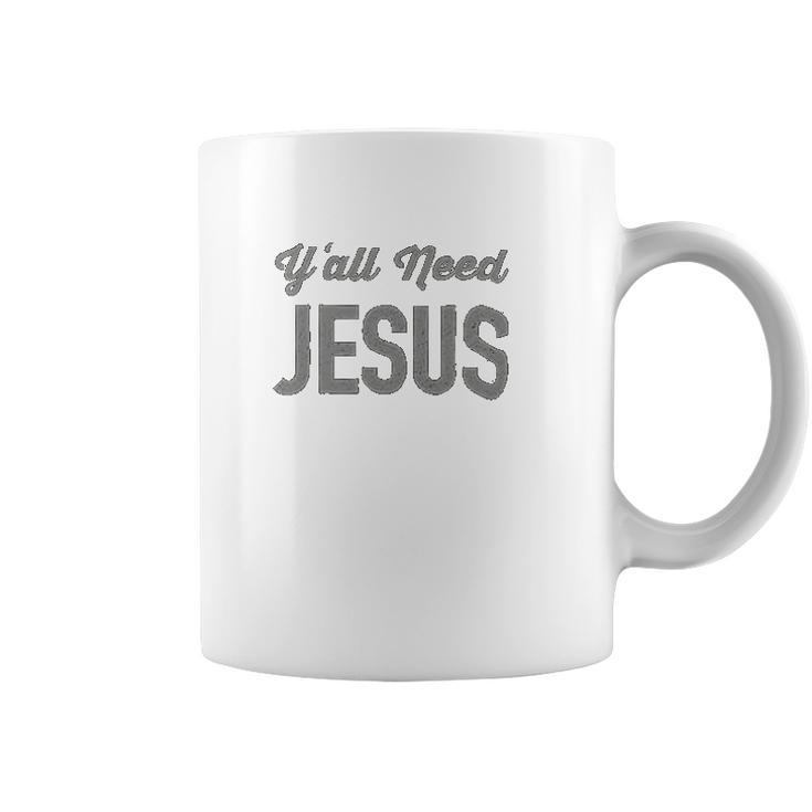 Yall Need Jesus Fashion Slouchy Dolman Coffee Mug