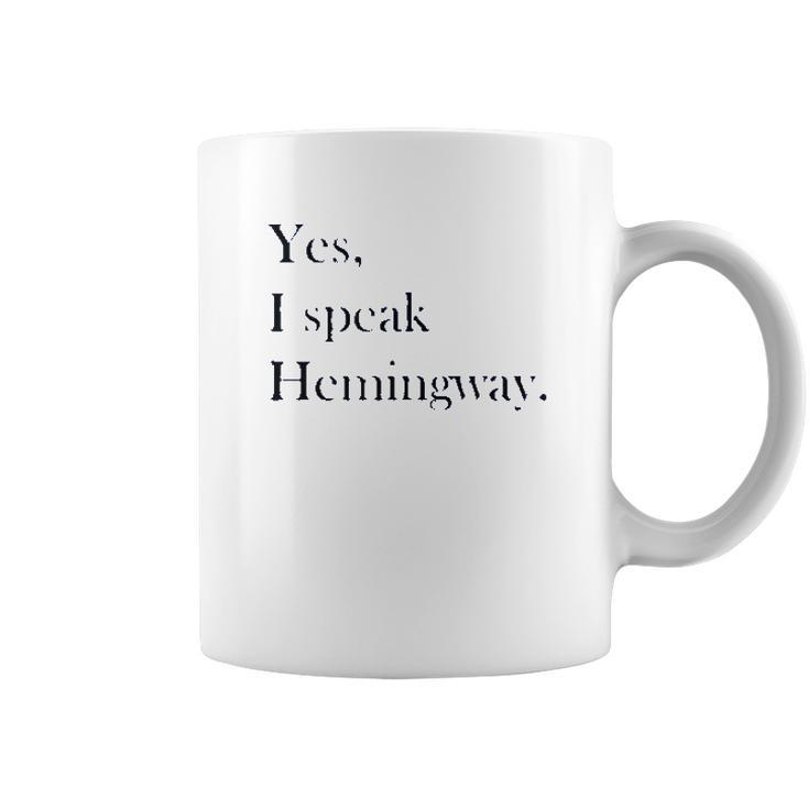 Yes I Speak Hemingway   Literary   Writer Coffee Mug