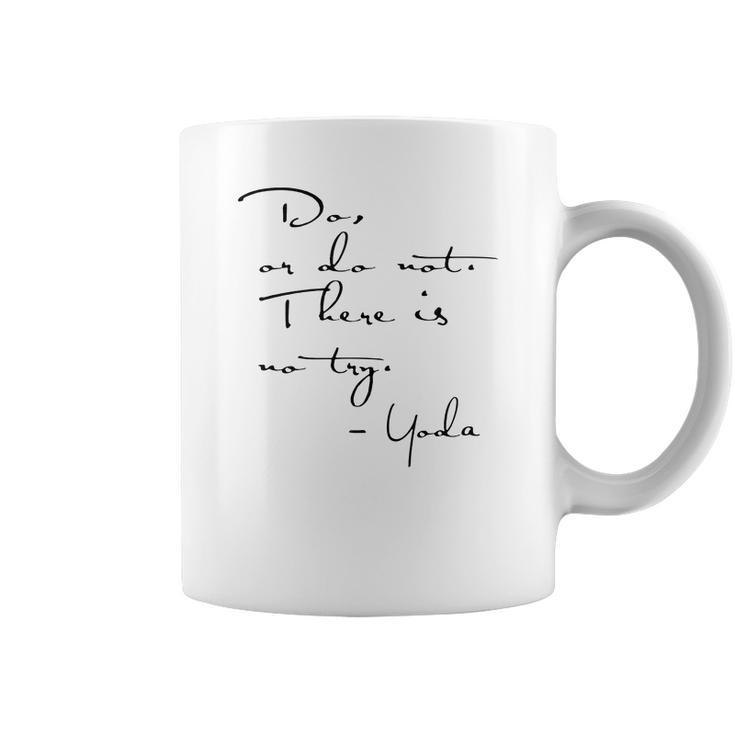 Yoda Quote - Do Or Do Not There Is No Try Limted Edition Coffee Mug