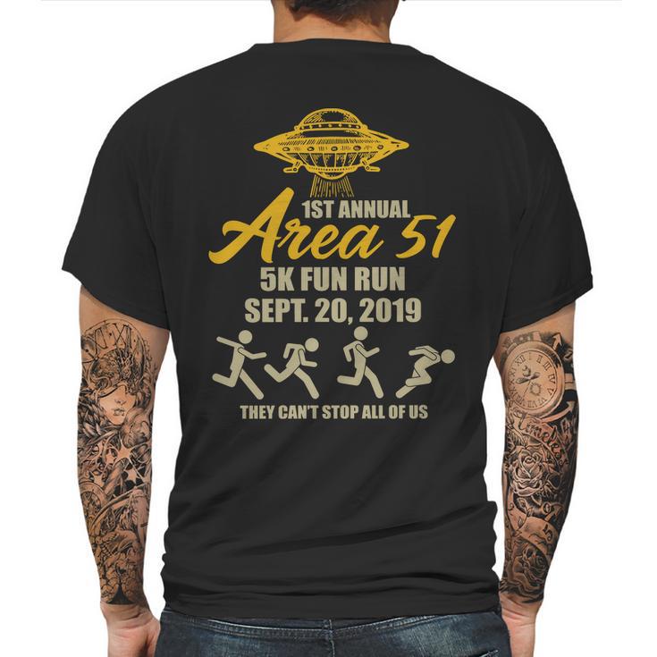 1St Annual Area 51 5K Fun Run They Cant Stop All Of Us Mens Back Print T-shirt