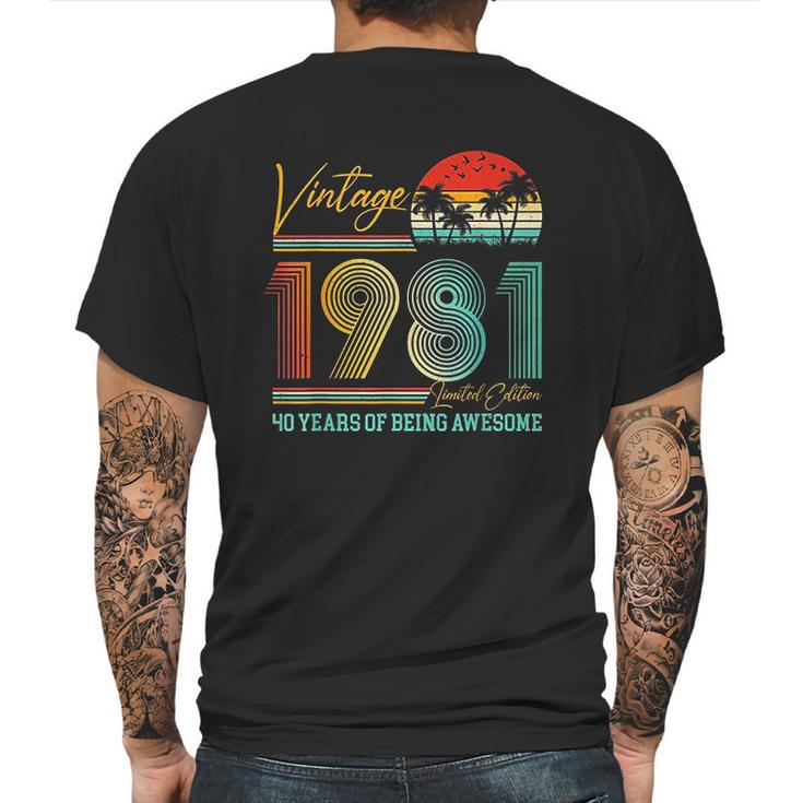 40Th Birthday Gift Vintage 1981 Retro 40 Years Old Mens Back Print T-shirt