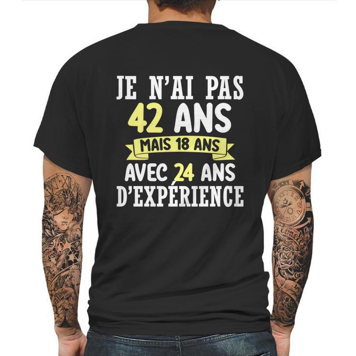 42 Years Birthday Gift For Humour Je Nai Pas 42 Great Gift Mens Back Print T-shirt