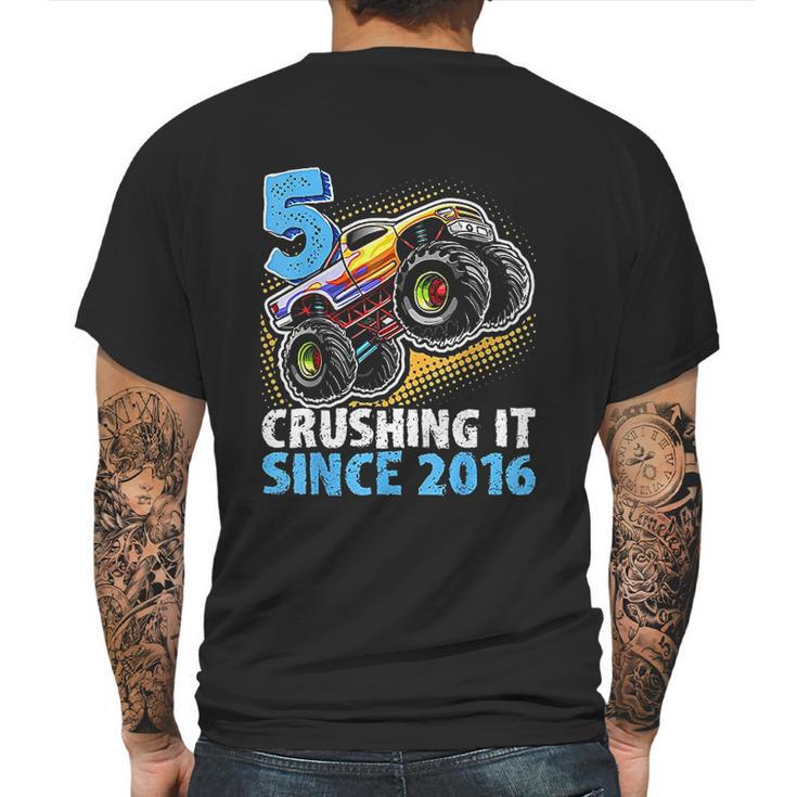 5 Crushing It Since 2016 Monster Truck 5Th Birthday Gift Boy Mens Back Print T-shirt