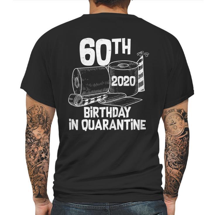 60Th Birthday In Quarantine Toilet Paper Party Mens Back Print T-shirt