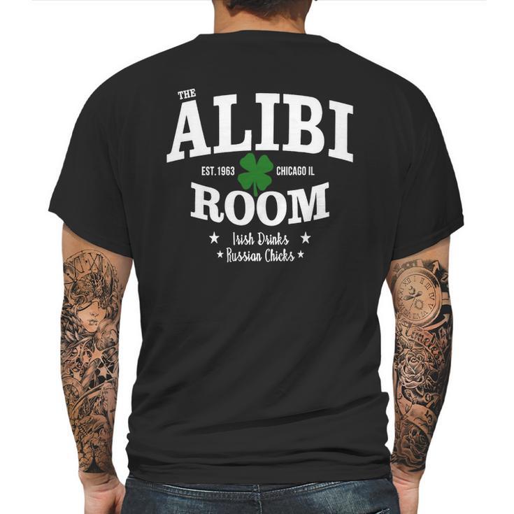 The Alibi Room Est 1963 Chicagoil Irish Drinks Russian Chick Mens Back Print T-shirt