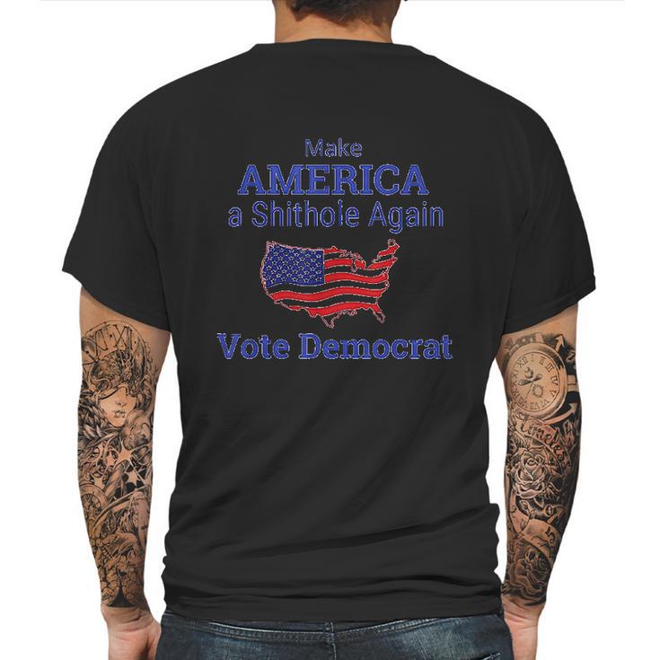 Make America A Shithole Democrat Democrat Mens Back Print T-shirt