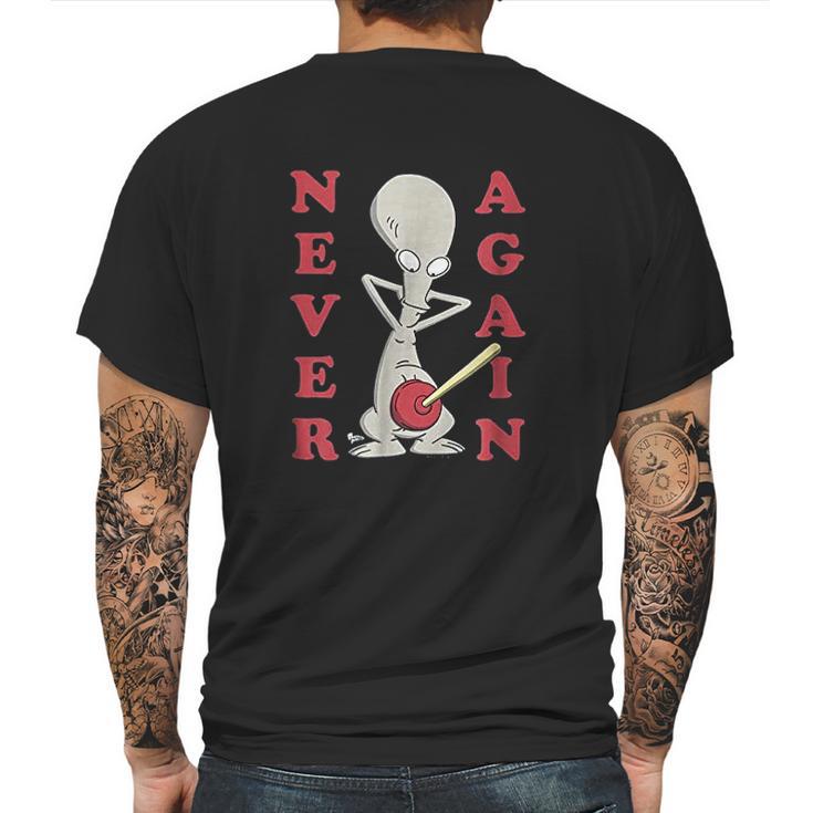 American Dad Roger Plunger Never Again Mens Back Print T-shirt