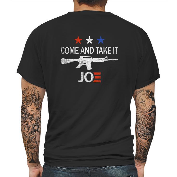 Come And Take It Ar15 Joe Biden Anti Liberal Graphic Design Printed Casual Daily Basic Mens Back Print T-shirt