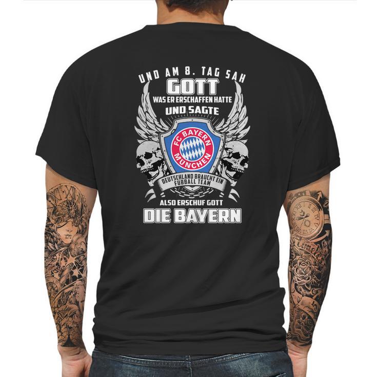 Bayern Munich Und Am 8 Tag Sah Gott Also Erschuf Gott Die Bayern Shirt Mens Back Print T-shirt