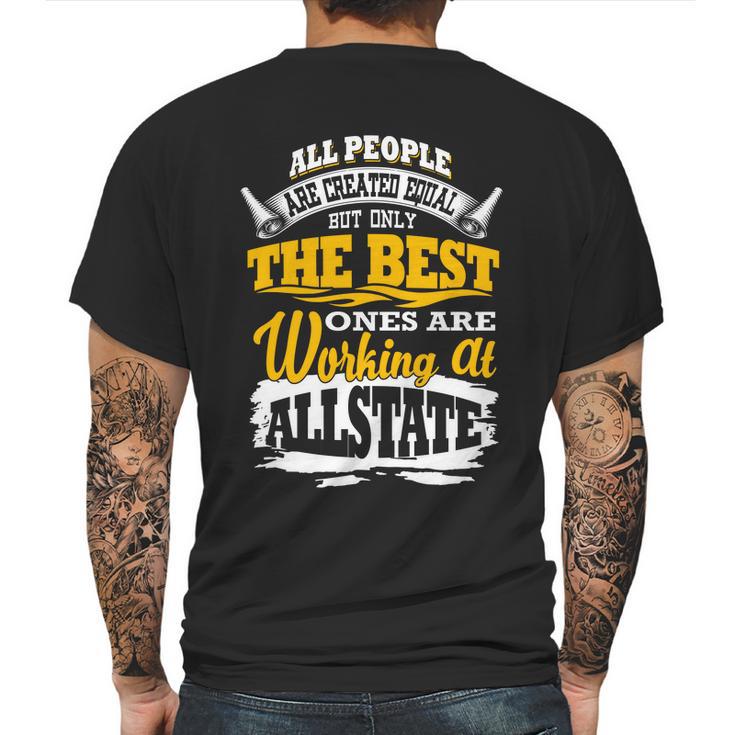 The Best Ones Are Working At Allstate Mens Back Print T-shirt