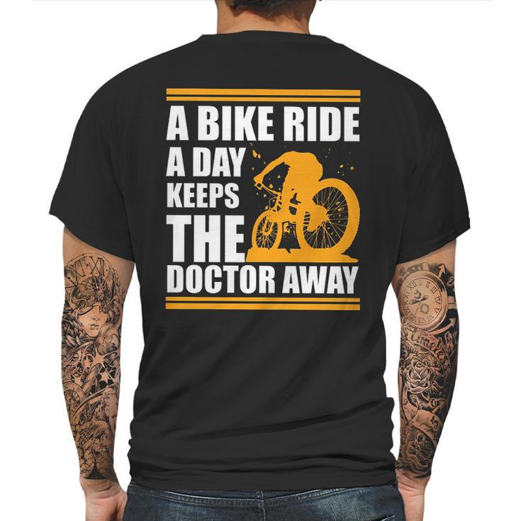 A Bike Ride A Day Keeps The Doctor Away Mens Back Print T-shirt