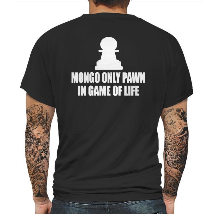 Blazing Saddles Mongo Only Pawn In Game Of LifeShirts Mens Back Print T-shirt