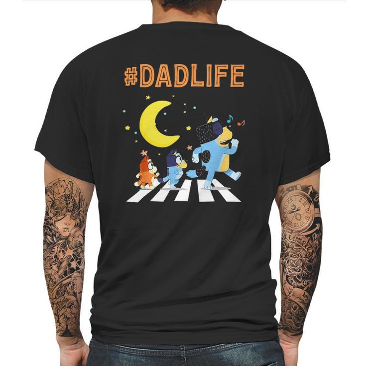 Blueys Dad Life Family Lover In My Life Fathers Day Gift Mens Back Print T-shirt