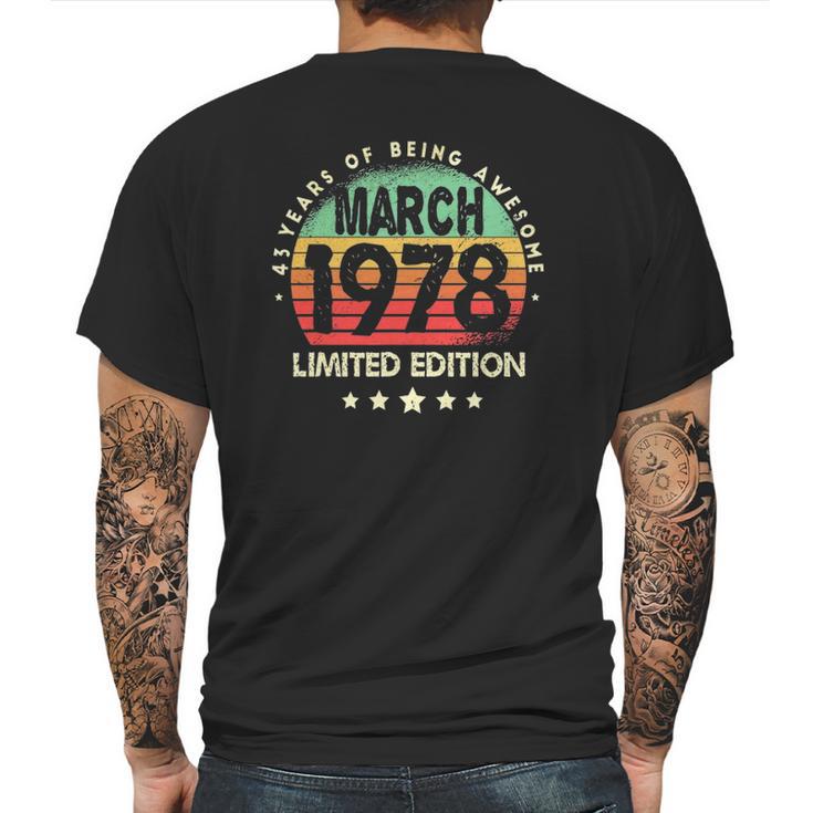 Born In March 1978 Vintage Limited Edition 43Rd Birthday Mens Back Print T-shirt