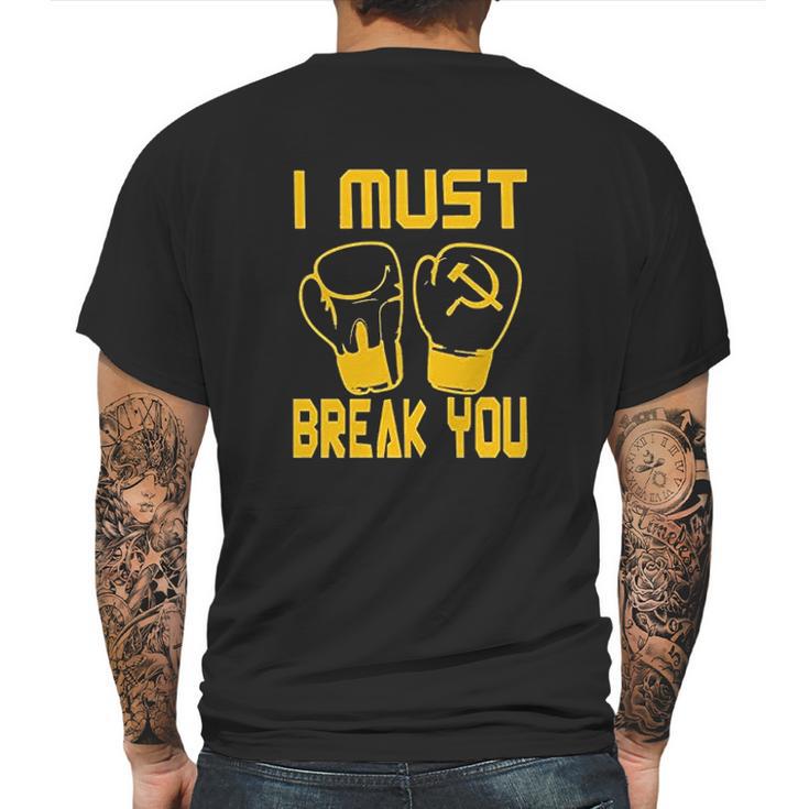 I Must Break You Drago Boxing Movie 80S Mens Back Print T-shirt